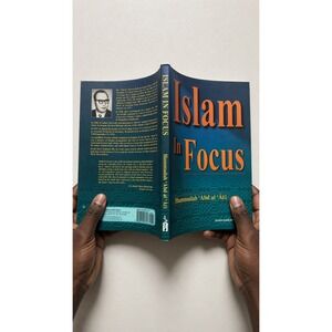 Islam in Focus Hammudah Abd al Ati Amana Publications 3rd Revised Edition 2008